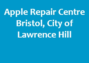 Apple Repair Centre Bristol, City of Lawrence Hill