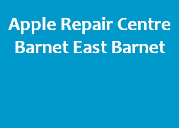 Apple Repair Centre Barnet East Barnet