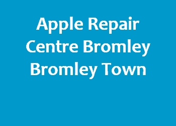Apple Repair Centre Bromley Bromley Town