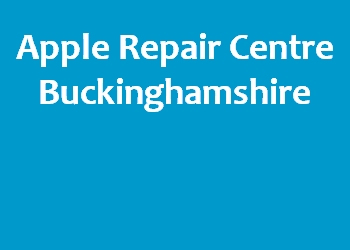 Apple Repair Centre Buckinghamshire