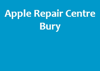 Apple Repair Centre Bury