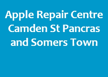 Apple Repair Centre Camden St Pancras and Somers Town