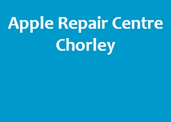 Apple Repair Centre Chorley