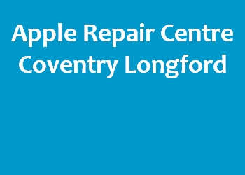 Apple Repair Centre Coventry Longford