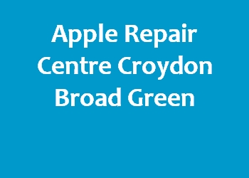 Apple Repair Centre Croydon Broad Green