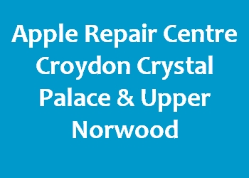 Apple Repair Centre Croydon Crystal Palace & Upper Norwood