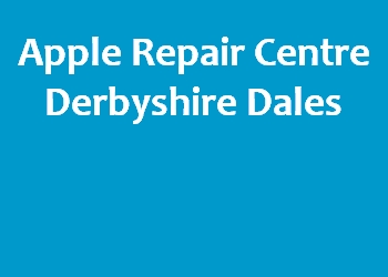 Apple Repair Centre Derbyshire Dales