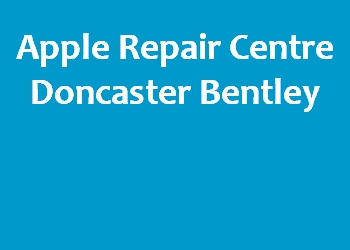 Apple Repair Centre Doncaster Bentley