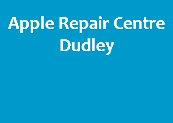 Apple Repair Centre Dudley