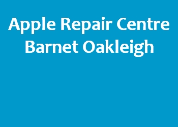 Apple Repair Centre Barnet Oakleigh