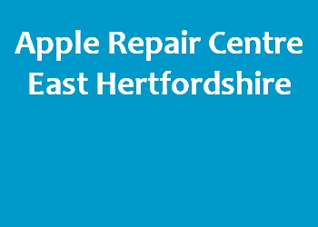 Apple Repair Centre East Hertfordshire