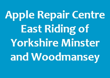 Apple Repair Centre East Riding of Yorkshire Minster and Woodmansey