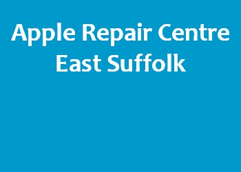 Apple Repair Centre East Suffolk