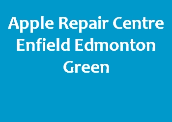 Apple Repair Centre Enfield Edmonton Green