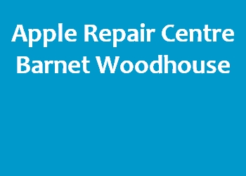 Apple Repair Centre Barnet Woodhouse