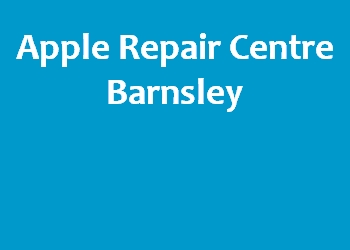 Apple Repair Centre Barnsley