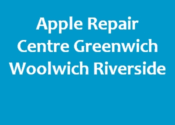 Apple Repair Centre Greenwich Woolwich Riverside
