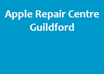 Apple Repair Centre Guildford