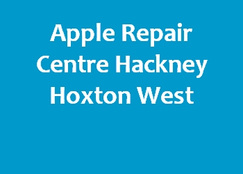 Apple Repair Centre Hackney Hoxton West