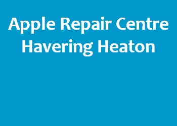 Apple Repair Centre Havering Heaton