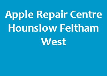 Apple Repair Centre Hounslow Feltham West