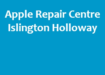Apple Repair Centre Islington Holloway