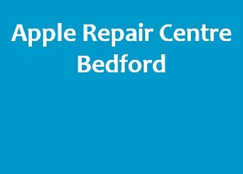 Apple Repair Centre Bedford