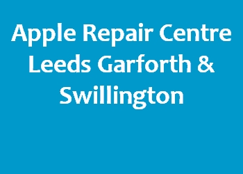 Apple Repair Centre Leeds Garforth & Swillington