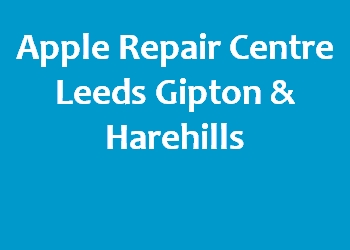 Apple Repair Centre Leeds Gipton & Harehills