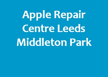 Apple Repair Centre Leeds Middleton Park