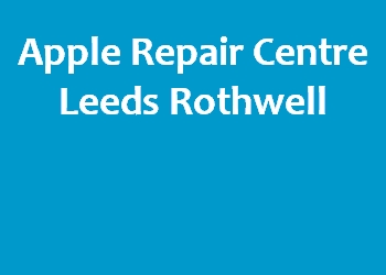 Apple Repair Centre Leeds Rothwell
