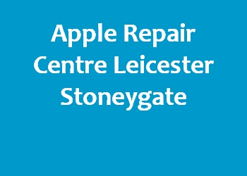 Apple Repair Centre Leicester Stoneygate