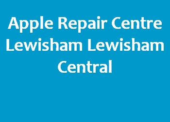 Apple Repair Centre Lewisham Lewisham Central
