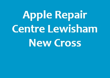 Apple Repair Centre Lewisham New Cross