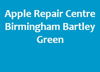 Apple Repair Centre Birmingham Bartley Green