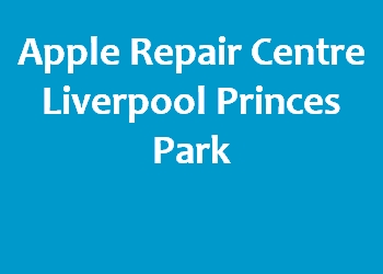 Apple Repair Centre Liverpool Princes Park