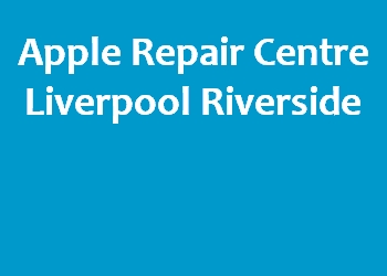 Apple Repair Centre Liverpool Riverside