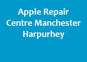 Apple Repair Centre Manchester Harpurhey