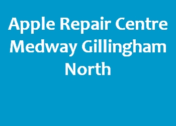 Apple Repair Centre Medway Gillingham North