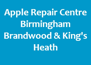 Apple Repair Centre Birmingham Brandwood & King's Heath