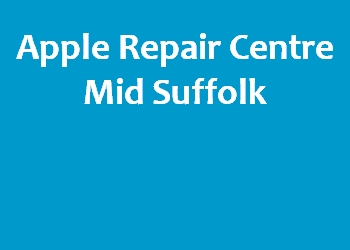 Apple Repair Centre Mid Suffolk