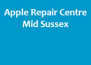 Apple Repair Centre Mid Sussex