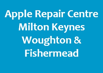 Apple Repair Centre Milton Keynes Woughton & Fishermead
