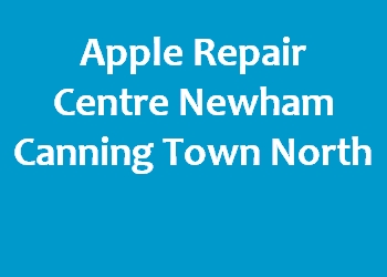 Apple Repair Centre Newham Canning Town North