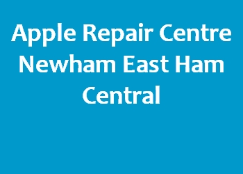 Apple Repair Centre Newham East Ham Central