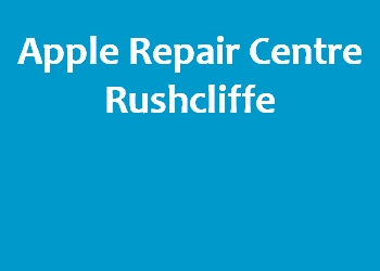 Apple Repair Centre Rushcliffe