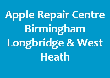 Apple Repair Centre Birmingham Longbridge & West Heath