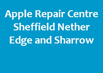 Apple Repair Centre Sheffield Nether Edge and Sharrow