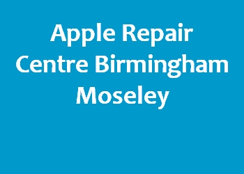 Apple Repair Centre Birmingham Moseley