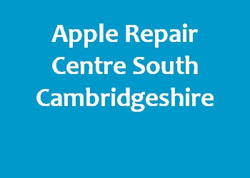 Apple Repair Centre South Cambridgeshire